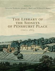 The Library of  the  Sidneys of  Penshurst Place circa 1665 di Germaine Warkentin edito da University of Toronto Press, Scholarly Publishing Division