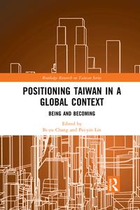 Positioning Taiwan In A Global Context edito da Taylor & Francis Ltd
