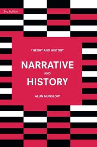 Narrative and History di Alun Munslow edito da Macmillan Education