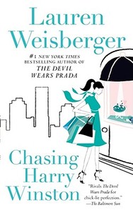 Chasing Harry Winston di Lauren Weisberger edito da POCKET BOOKS
