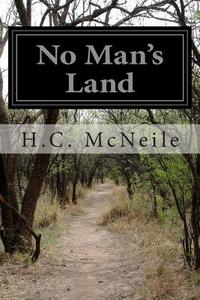 No Man's Land di H. C. McNeile edito da Createspace