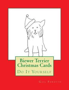 Biewer Terrier Christmas Cards: Do It Yourself di Gail Forsyth edito da Createspace