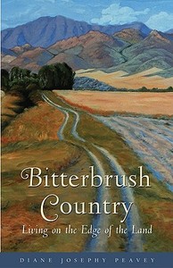 Bitterbrush Country: Living on the Edge of the Land di Diane Josephy Peavey edito da Fulcrum Group