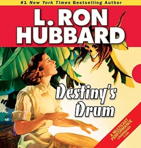 Destiny's Drum di L. Ron Hubbard edito da Galaxy Press (CA)