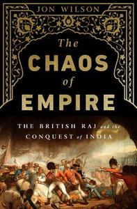 The Chaos Of Empire di Jon Wilson edito da Ingram Publisher Services Us