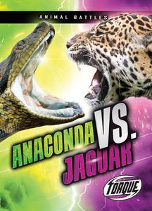 Anaconda vs. Jaguar di Thomas K. Adamson edito da TORQUE