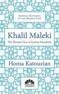 Khalil Maleki di Homa Katouzian edito da Oneworld Publications