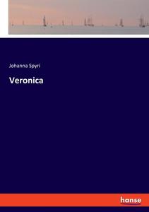 Veronica di Johanna Spyri edito da hansebooks