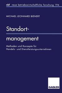 Standortmanagement di Michael L. Bienert edito da Gabler Verlag