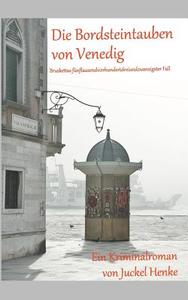 Die Bordsteintauben von Venedig di Juckel Henke edito da Books on Demand