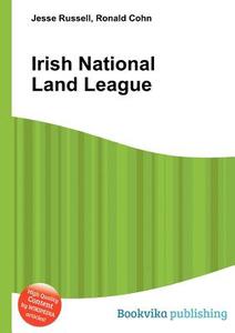 Irish National Land League di Jesse Russell, Ronald Cohn edito da Book On Demand Ltd.