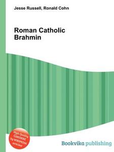 Roman Catholic Brahmin edito da Book On Demand Ltd.