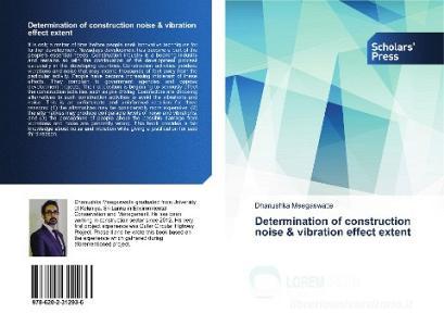 Determination of construction noise & vibration effect extent di Dhanushka Meegaswatte edito da Scholars' Press