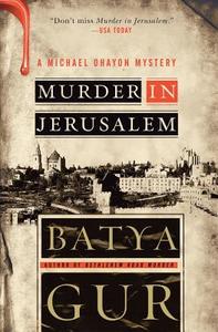 Murder in Jerusalem di Batya Gur edito da William Morrow Paperbacks