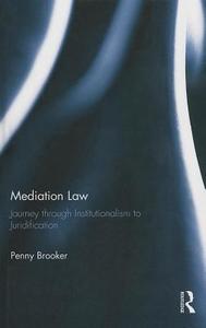 Mediation Law di Penny (University of Wolverhampton Brooker edito da Taylor & Francis Ltd