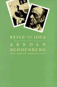 Style And Idea di Arnold Schoenberg edito da University Presses Of California, Columbia And Princeton