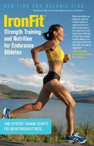 IronFit Strength Training and Nutrition for Endurance Athletes di Fink edito da G05