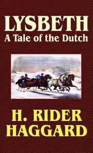 Lysbeth di H. Rider Haggard edito da Wildside Press
