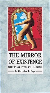The Mirror Of Existence di Christine Page edito da Ebury Publishing