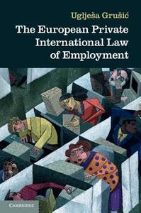 The European Private International Law of Employment di Ugljesa Grusic edito da Cambridge University Press