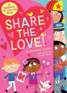 Share The Love! di Frederick Glasser edito da Abrams