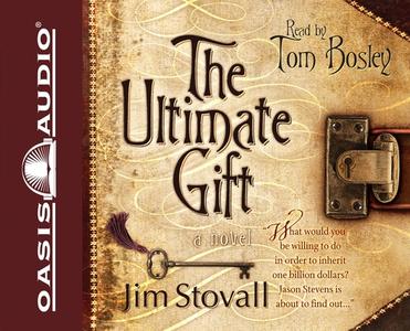 The Ultimate Gift di Jim Stovall edito da Oasis Audio