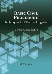Basic Civil Procedure, Second Revised Edition di Lucy A Marsh edito da Vandeplas Publishing