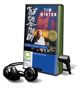 That Eye, the Sky: A Family. A Stranger. A Miracle. [With Earbuds] di Tim Winton edito da Findaway World