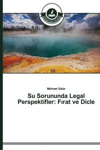 Su Sorununda Legal Perspektifler: Firat ve Dicle di Mehmet Dalar edito da TAK