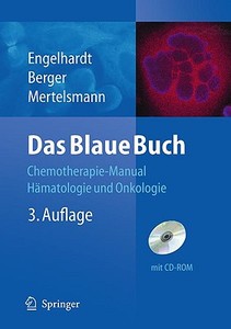 Das Blaue Buch: Chemotherapie-Manual Hamatologie Und Onkologie di Dietmar P. Berger, Monika Engelhardt, Roland Mertelsmann edito da Springer