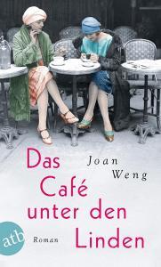 Das Café unter den Linden di Joan Weng edito da Aufbau Taschenbuch Verlag