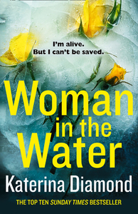 Woman In The Water di Katerina Diamond edito da Harpercollins Publishers