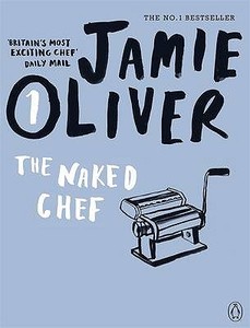 The Naked Chef di Jamie Oliver edito da Penguin Books Ltd (UK)
