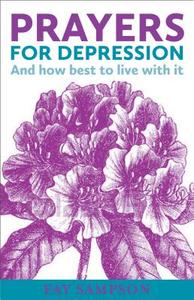 Prayers for Depression di Fay Sampson edito da Darton,Longman & Todd Ltd
