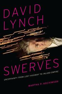 David Lynch Swerves di Martha P. Nochimson edito da University Of Texas Press