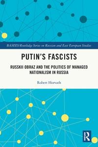 Putin's Fascists di Robert Horvath edito da Taylor & Francis Ltd
