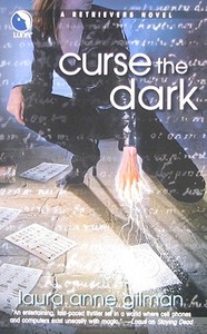 Curse the Dark di Laura Anne Gilman edito da Luna Books