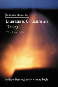 An Introduction To Literature, Criticism And Theory di Nicholas Royle, Andrew Bennett edito da Pearson Education Limited