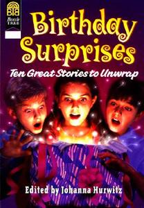 Birthday Surprises: Ten Great Stories to Unwrap di Johanna Hurwitz edito da HARPERCOLLINS