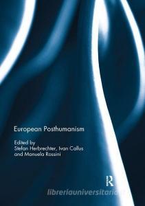 European Posthumanism edito da Taylor & Francis Ltd