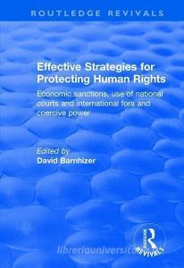 Effective Strategies for Protecting Human Rights edito da Taylor & Francis Ltd