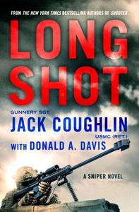 Long Shot: A Sniper Novel di Jack Coughlin, Donald A. Davis edito da St. Martin's Press