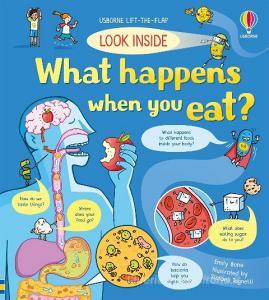 Look Inside What Happens When You Eat di Emily Bone edito da Usborne Publishing Ltd