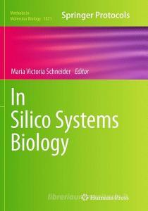 In Silico Systems Biology edito da Humana Press