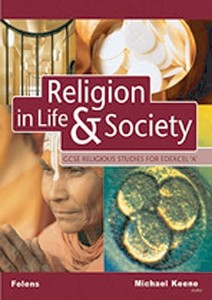 GCSE Religious Studies: Religion in Life & Society Student Book for Edexcel/A di Michael Keene edito da Oxford University Press