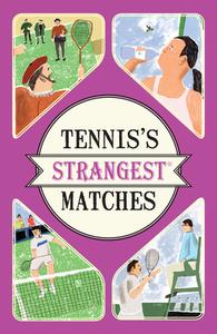Tennis's Strangest Matches di Peter Seddon edito da Pavilion Books