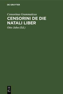 Censorini De Die Natali Liber di Censorinus Grammaticus edito da De Gruyter