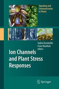 Ion Channels and Plant Stress Responses edito da Springer Berlin Heidelberg