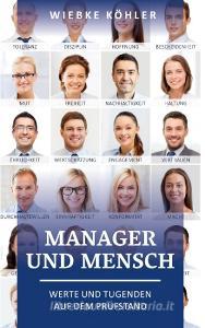 Manager und Mensch di Wiebke Köhler edito da Books on Demand
