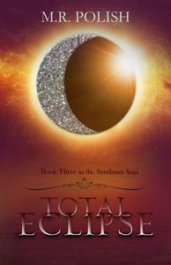 Total Eclipse di Polish M.R. Polish edito da Independently Published